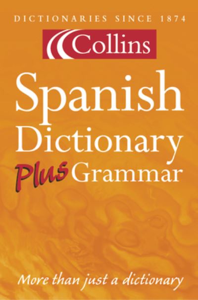 Collins Spanish Dictionary Plus Grammar