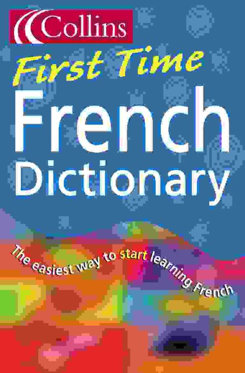 Collins First Time French Dictionary
