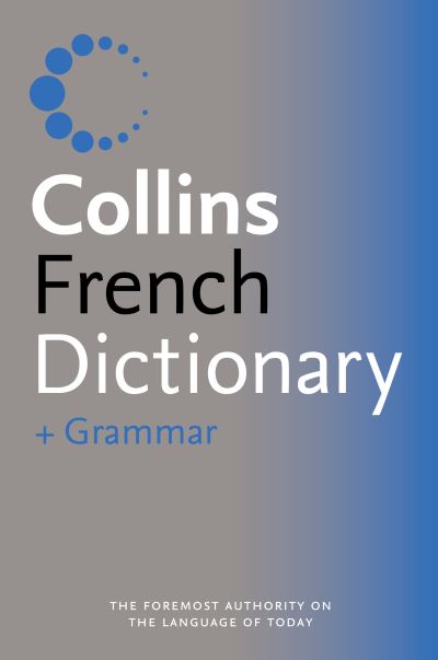 Collins French Dictionary & Grammar