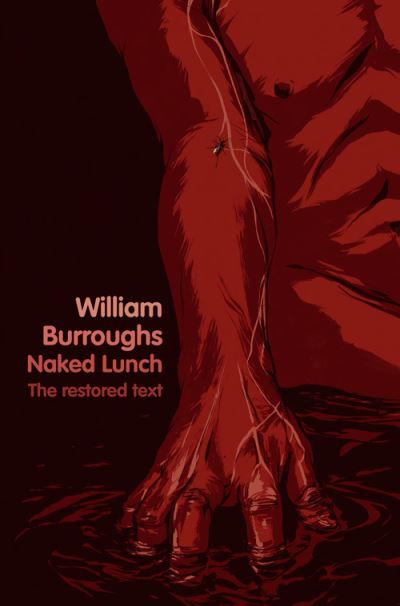Naked Lunch : The Restored Text