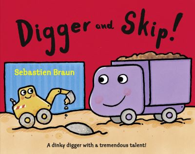 Digger and Skip!