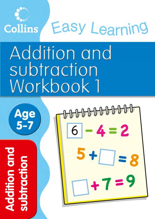 Collins Easy Learning Addition and Subtraction. Workbook 1, Age 5-7
