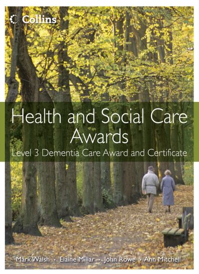 Health and Social Care. Level 3 Dementia Care Award and Certificate