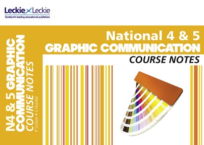 National 4 & 5 Graphic Communication Course Notes