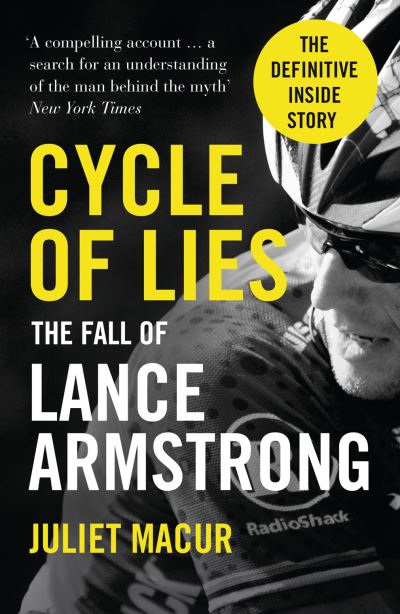 Cycle of Lies The Fall of Lance Armstrong