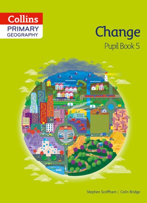Primary Geography. Pupil Book 5 Change