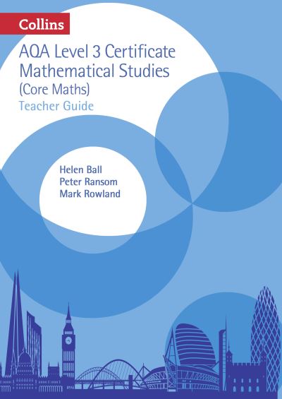 Collins AQA Core Maths. Level 3 Mathematical Studies Teacher Guide