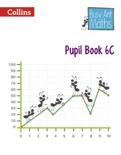 Busy Ant Maths. Pupil Book 6C