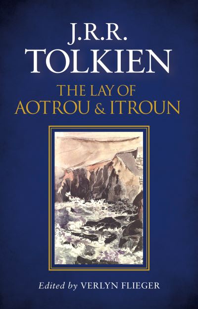 The Lay of Aotrou and Itroun Together With the Corrigan Poems