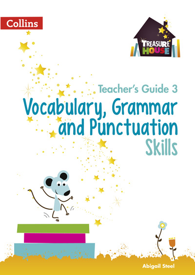 Vocabulary, Grammar and Punctuation Skills. Teacher's Guide 3