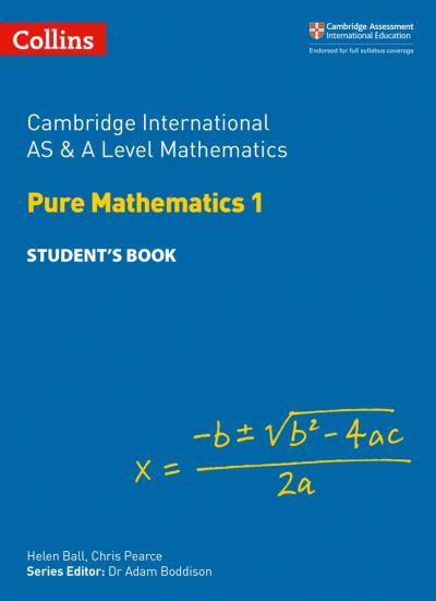 Pure Mathematics 1. Cambridge International AS and A Level Student's Book