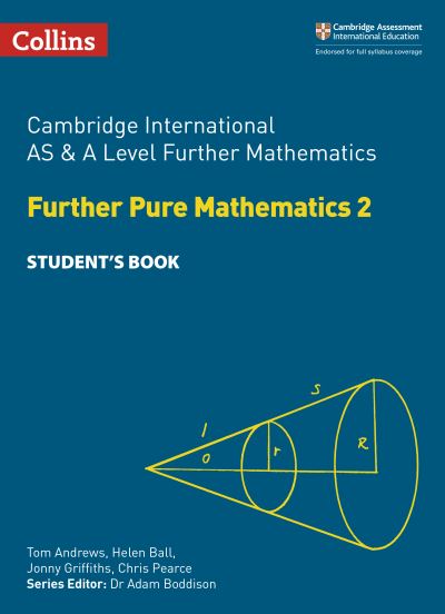 Cambridge International AS and A Level Further Mathematics. Student's Book