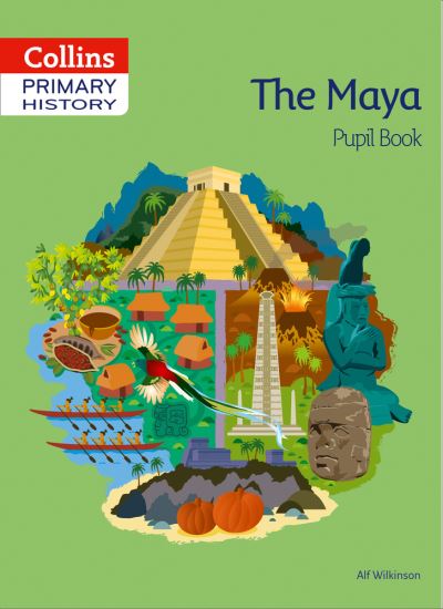 The Maya. Pupil Book