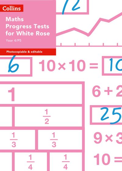 Year 4/P5 Maths Progress Tests for White Rose