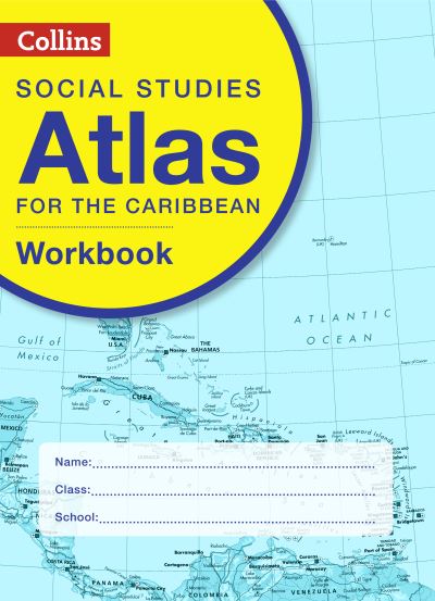 Collins Social Studies Atlas for the Caribbean Workbook