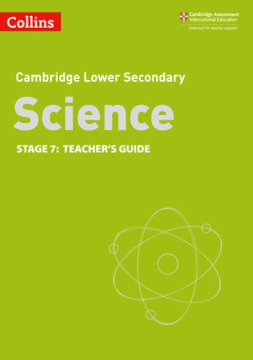 Cambridge Lower Secondary Science. Stage 7. Teacher's Guide