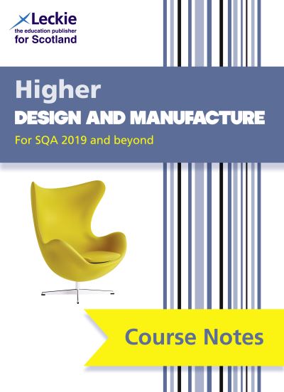 Higher Design and Manufacture Course Notes