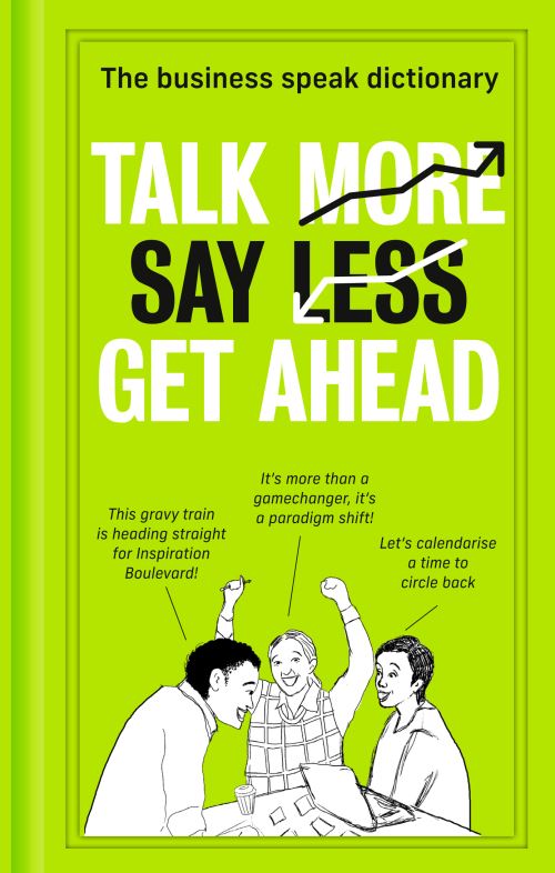 Talk More, Say Less, Get Ahead