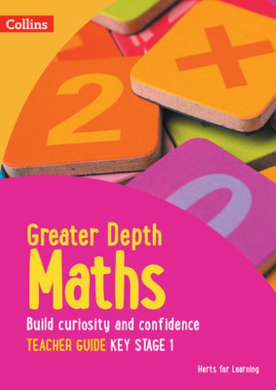 Greater Depth Maths. Years 1 and 2 Teacher Guide