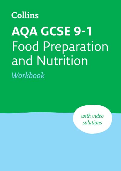 AQA GCSE 9-1 Food Preparation and Nutrition. Workbook