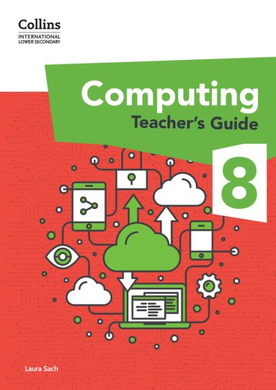 International Lower Secondary Computing. Stage 8 Teacher's Guide
