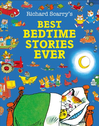 Richard Scarry's Best Bedtime Stories Ever
