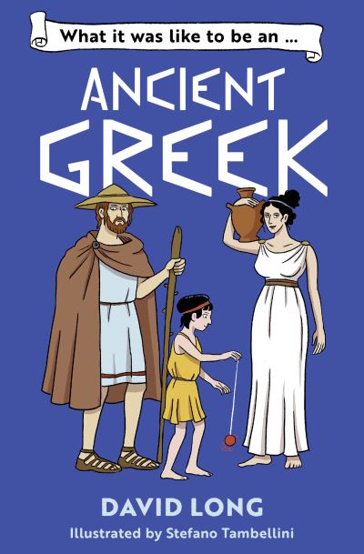 What It Was Like to Be an Ancient Greek