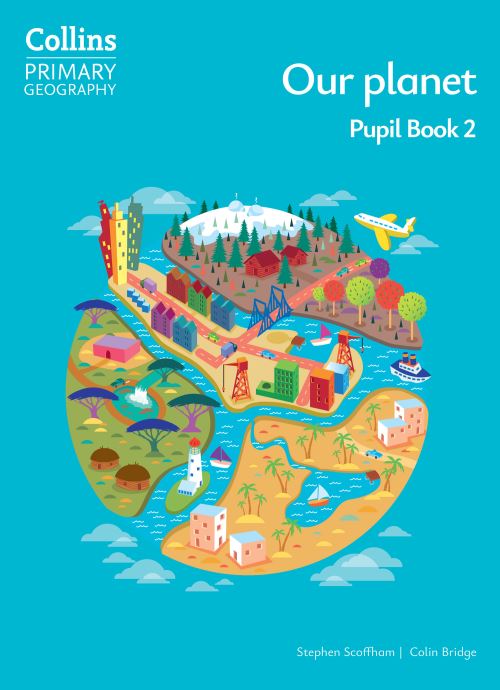 Collins Primary Geography. Pupil Book 2 Our Planet