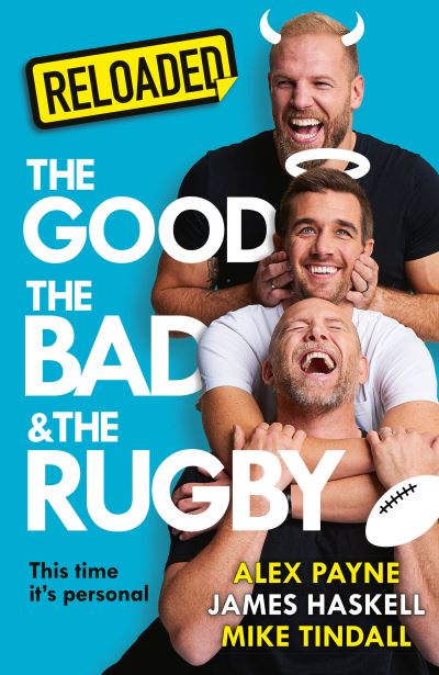 The Good, the Bad & The Rugby - Reloaded