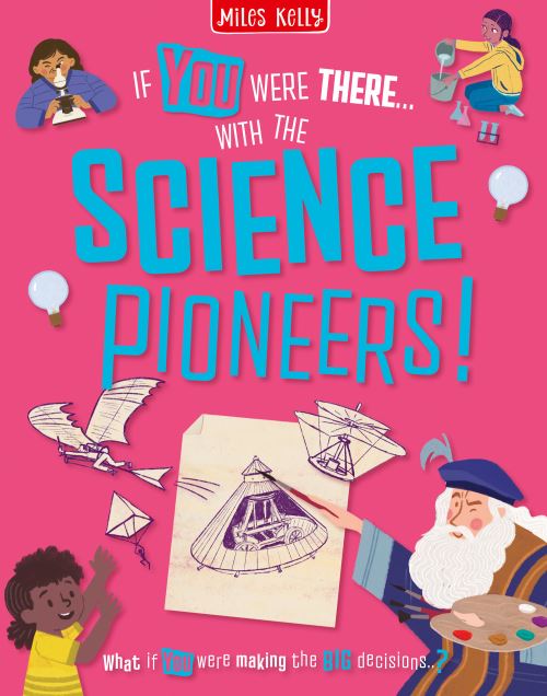 If You Were There...with the Science Pioneers!