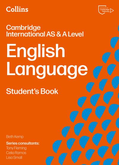 Cambridge International AS & A Level English Language. Student's Book