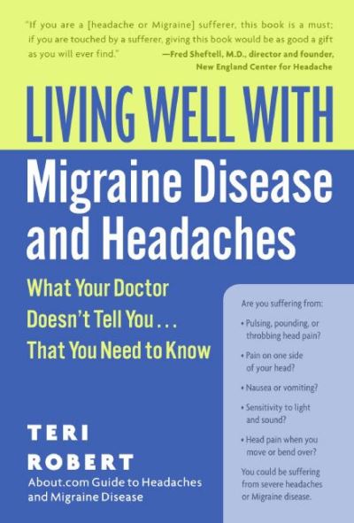 Living Well With Migraine Disease and Headaches