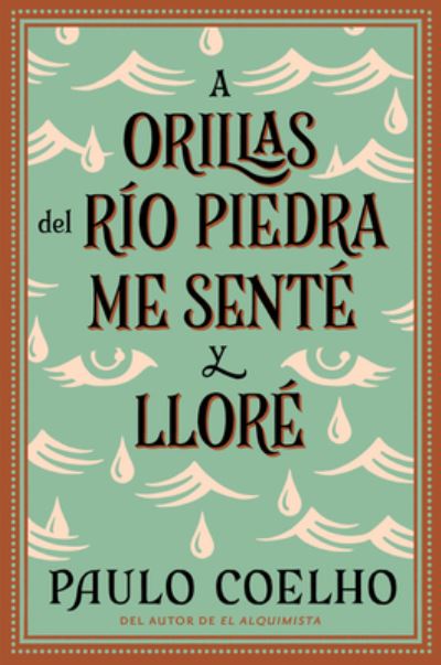 A Orillas Del Río Piedra Me Senté Y Lloré