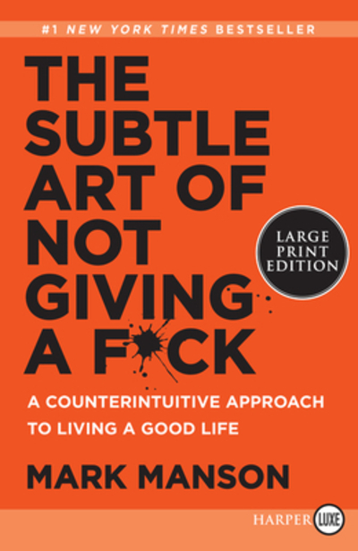The Subtle Art of Not Giving a Fuck