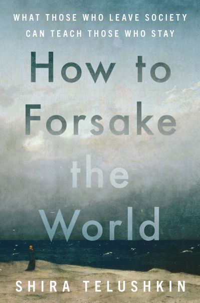 How to Forsake the World