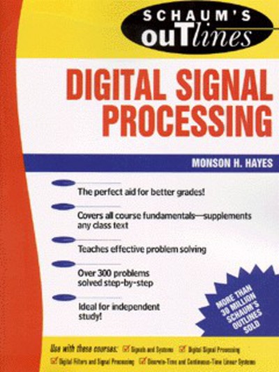 Schaum's Outline of Theory and Problems of Digital Signal Processing