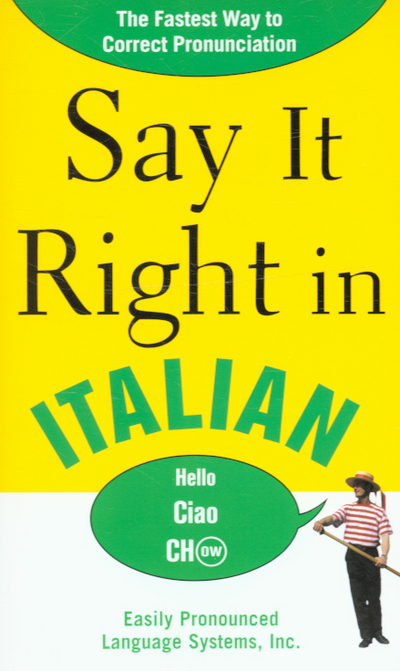 Say It Right in Italian