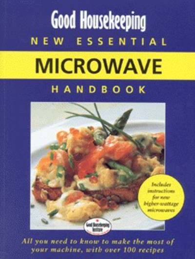 Good Housekeeping New Essential Microwave Handbook