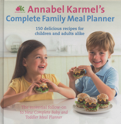 Annabel Karmel's Complete Family Meal Planner