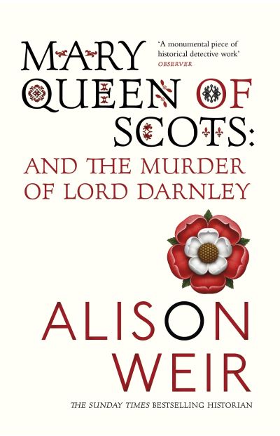 Mary, Queen of Scots and the Murder of Lord Darnley