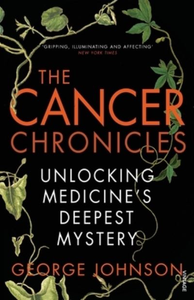 The Cancer Chronicles Unlocking Medicine's Deepest Mystery