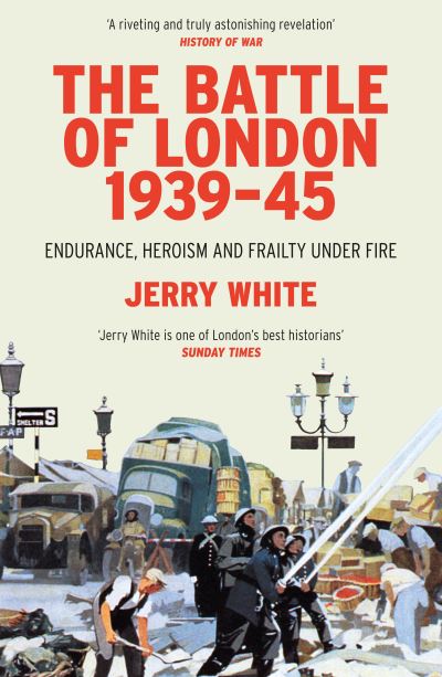 The Battle of London 1939-45