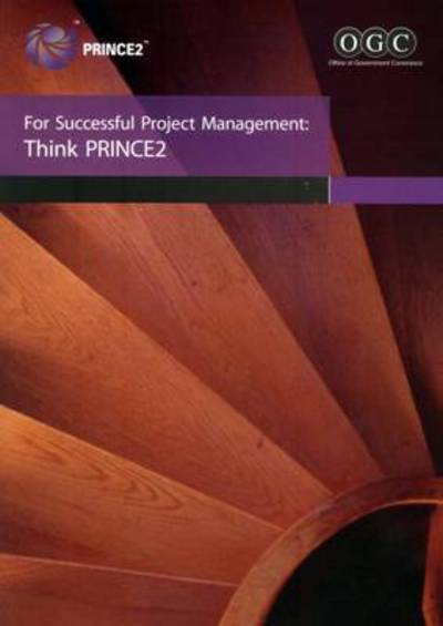 Think PRINCE2 for Successful Project Management