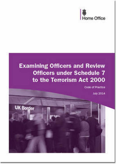 Examining Officers and Review Officers Under Schedule 7 to the Terrorism Act 2000
