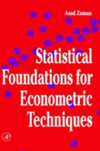 Statistical Foundations for Econometric Techniques