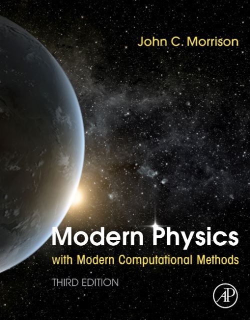 Modern Physics With Modern Computational Methods