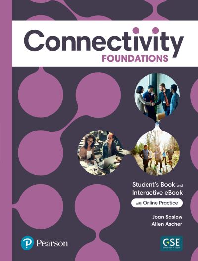 Connectivity Foundations Student's Book & Interactive Student's eBook With Online Practice, Digital Resources and App