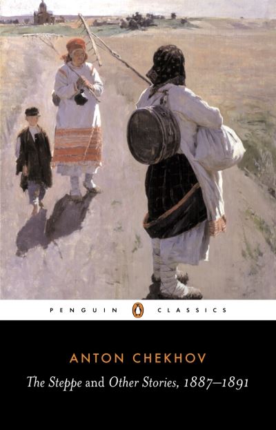 The Steppe and Other Stories