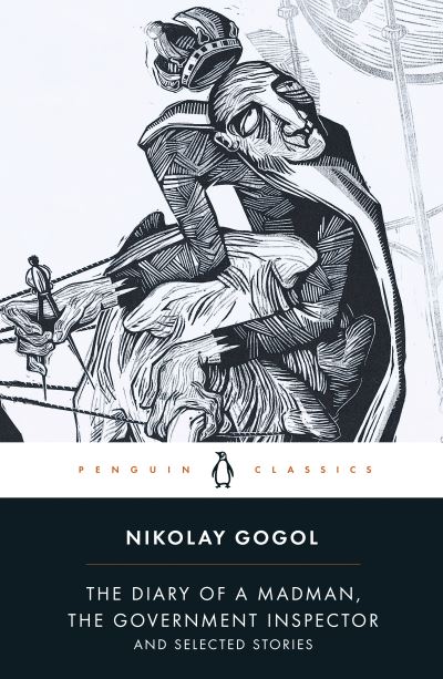 Diary of a Madman, The Government Inspector and Selected Stories
