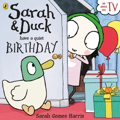 Sarah & Duck Have a Quiet Birthday